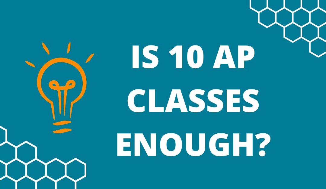 Is Taking 10 AP Classes Enough?